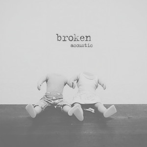 broken (Acoustic)