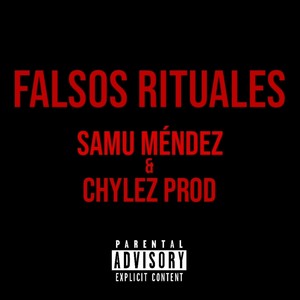 Falsos Rituales(feat. Chylez Prod.) (Explicit)