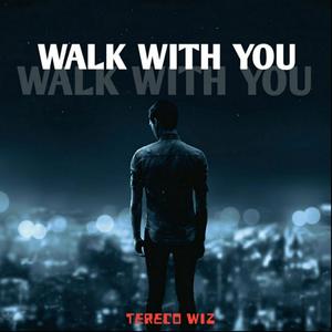 Walk With You