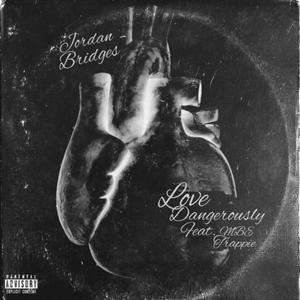 Love Dangerously (feat. MBE Trappie) (Explicit)