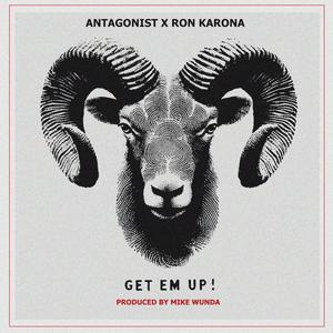 Get 'em Up! (feat. Ron Karona) [Prod. Mike Wunda]