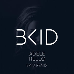 Hello (BKID Remix)