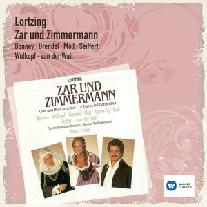 Zar und Zimmermann - Komische Oper in drei Aufzügen (Gesamtaufnahme in deutscher Sprache)
