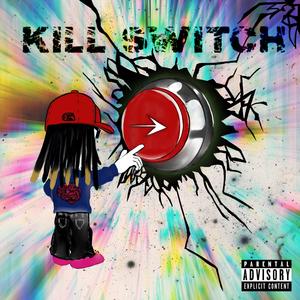 Kill Switch (EP) [Explicit]