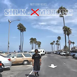 Motion (feat. sir.K The Artist) [Explicit]