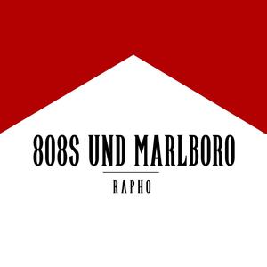 808s und Marlboro (Explicit)