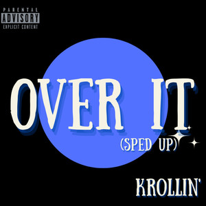 Over It (Sped Up) (Explicit)