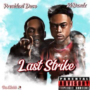 Last Strike (feat. President Davo) (Explicit)