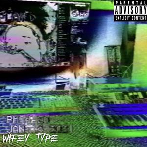 Wify Type (Explicit)