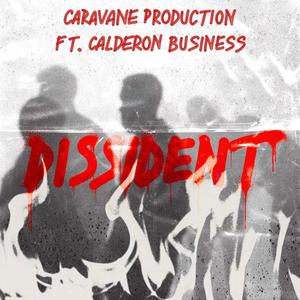 Dissident (feat. Calderon Business) (Explicit)