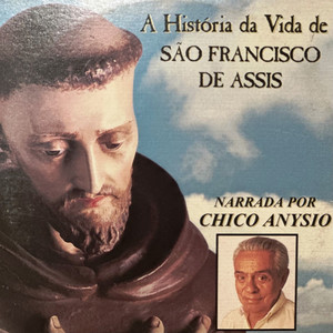 A História Da Vida De São Francisco De Assis