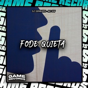 Fode Quieta (Explicit)