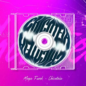 MEGA FUNK CHICOTEIA (Explicit)