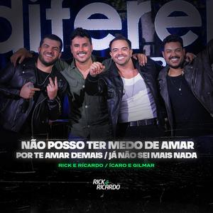 Não Posso Ter Medo de Amar / Por Te Amar Demais / Já Não Sei Mais Nada (Ao Vivo)