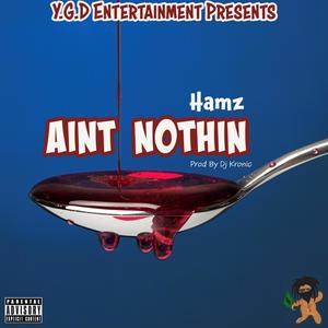 Aint Nothin (Explicit)