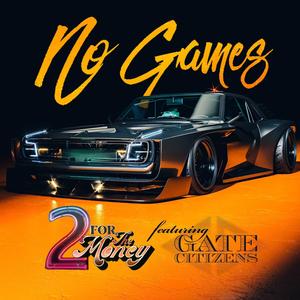 No Games (feat. GC (Gate Citizens), McCoy Price & Monee )