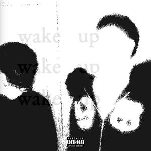 WAKE UP (Explicit)