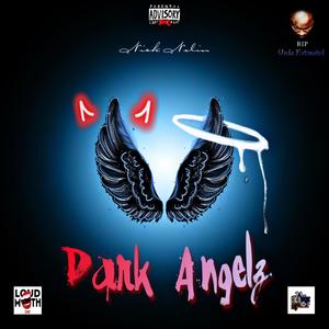 Dark Angelz (feat. UndaEstimated) [Explicit]