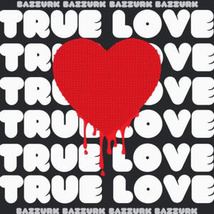 True Love (Explicit)