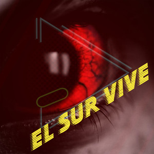 El Sur Vive (Explicit)