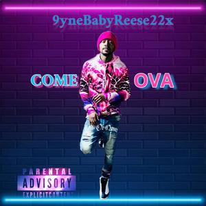 Come Ova (Explicit)