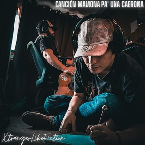 Canción Mamona Pa' Una Cabrona