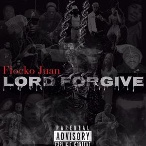 Lord Forgive (Explicit)