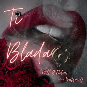 T Blòda (feat. Watson-G pi piti pami Gran yo) (Explicit)