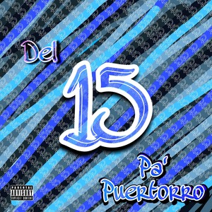 Del 15 Pa' Puertorro (Explicit)