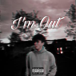 I'm Out (Explicit)