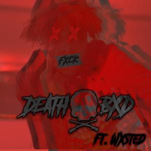 DEATHBXD (feat. Wasted Emotions) [Explicit]