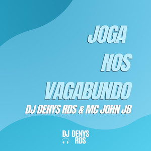 Joga nos Vagabundo (Explicit)