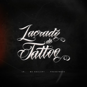 Lacrado De Tattoo (Explicit)