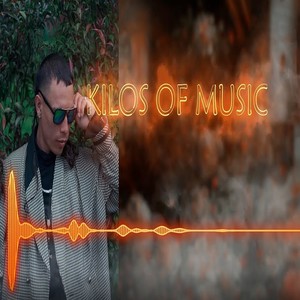 Kilos Of Music (Explicit)