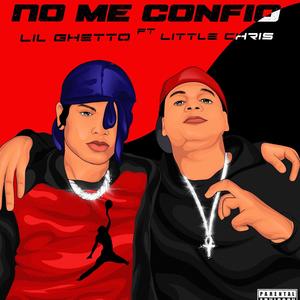 No Me Confio (Explicit)