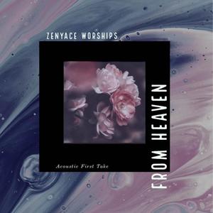 From Heaven (Acoustic First Take)
