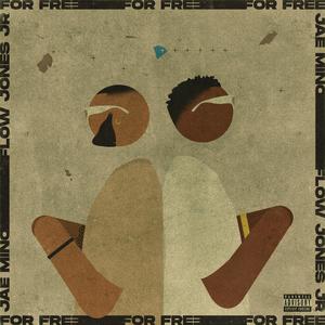 FOR FREE (feat. Flow Jones Jr) (Explicit)