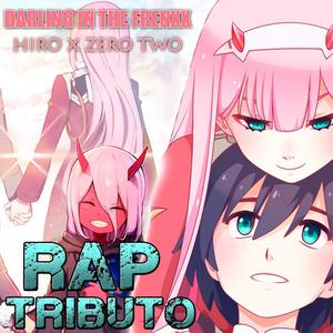 DARLING IN THE FRANXX RAP (Explicit)