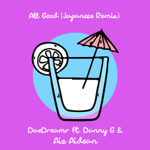 All Good (Japanese Remix)