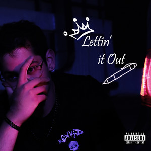 Lettin' It Out (Explicit)