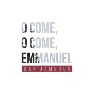 O Come, O Come, Emmanuel