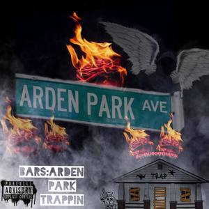 BARS: Arden Park Trappin (Explicit)