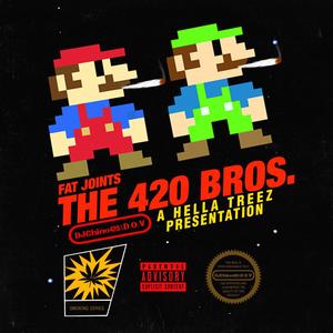 The 420 Bros. Fat Joints (Explicit)