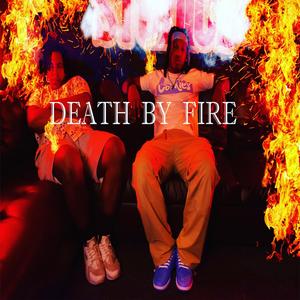 Death By Fire (Explicit)