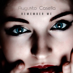 remember me augusto casella 專輯: remember me 歌詞