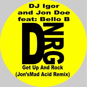 Get Up & Rock (Jon Does Acid Mix feat Bello B)