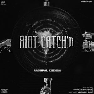 AINT CATCH'n (Explicit)