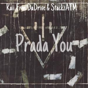 Prada You (feat. Stackz ATM) (Explicit)