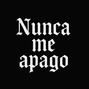 nunca me apago