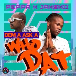 Dem a Ask a Who Dat (Explicit)